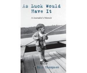 Bill Thompson As Luck Would Have It (Copertina rigida)