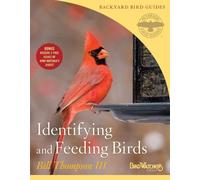Bill Thompson III Identifying and Feeding Birds (Tascabile)