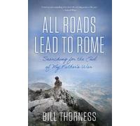 Bill Thorness All Roads Lead to Rome (Copertina rigida)