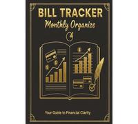 Bill Tracker: Monthly Organized, Bills, Payments, Expenses, Large Notebook 7x10inch, Simple Layout