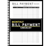 Bill Tracker Notebook: A Simple Monthly Bill Payment Organizer to Track Expenses, Organize Due Dates, Improve Budgeting Habits, and Take Full Control of Your Personal Finances