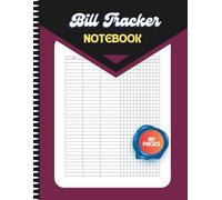 Bill Tracker Notebook: Expense & Payment Logbook, Budget Planner, Financial Organizer for Managing Bills and Personal Finances