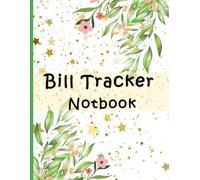 Bill Tracker Notebook: Money Management Ledger for Personal or Small Business Use, Debt Payoff Planner, Monthly Budget Organizer