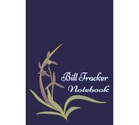 Bill Tracker Notebook: Monthly Payment Organizer & Expense Planner | Home Budget Book for Tracking Bills, Due Dates & Spending |