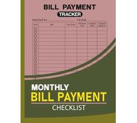 Bill Tracker Notebook: Never Miss a Payment Again - Organize, Record, and Simplify Your Financial Life