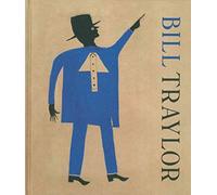 Bill Traylor. Ediz. inglese e francese
