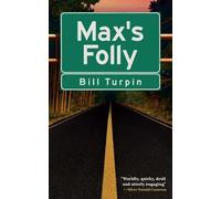 Bill Turpin Max's Folly (Tascabile) Essential Prose Series