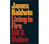 Bill V. Mullen James Baldwin (Copertina rigida) Revolutionary Lives