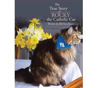 Bill Van Dusen The True Story of Rocky the Catholic Cat (Tascabile)