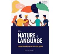 Bill VanPatten The Nature of Language: A Short Guide to What's in Ou (Tascabile)