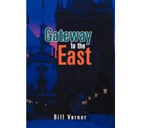 Bill Varner Gateway to the East (Copertina rigida)