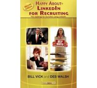 Bill Vick Des Wa Happy About LinkedIn for Recruiting (Library Editi (Tascabile)