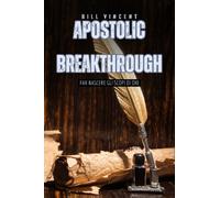 Bill Vincent Apostolic Breakthrough (Copertina rigida)