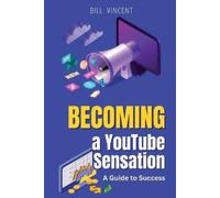 Bill Vincent Becoming a YouTube Sensation (Large Print Edition) (Tascabile)