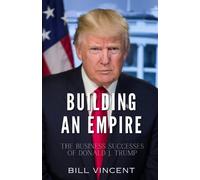 Bill Vincent Building an Empire (Tascabile)