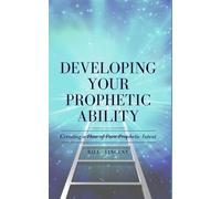 Bill Vincent Developing Your Prophetic Ability (Tascabile)
