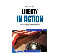 Bill Vincent Liberty in Action (Tascabile)
