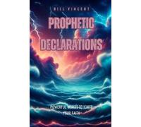 Bill Vincent Prophetic Declarations (Tascabile)