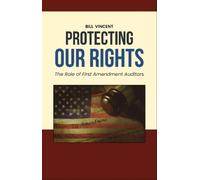 Bill Vincent Protecting Our Rights (Copertina rigida)