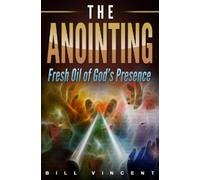 Bill Vincent The Anointing (Copertina rigida)