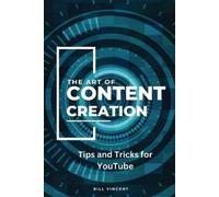 Bill Vincent The Art of Content Creation (Large Print Edition) (Tascabile)