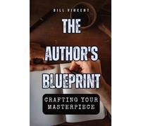 Bill Vincent The Author's Blueprint (Tascabile)