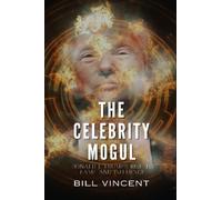 Bill Vincent The Celebrity Mogul (Copertina rigida)