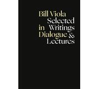 Bill Viola Bill Viola in Dialogue (Tascabile)