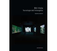 Bill Viola. Tecnologie dell’intangibile [Paperback] [Nov 26, 2024] Valentini, Va