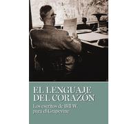Bill W. El Lenguaje Del Corazn (Tascabile)