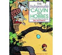 Bill Watterson The Indispensable Calvin and Hobbes (Tascabile)