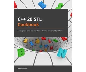 Bill Weinman C++20 STL Cookbook (Tascabile)