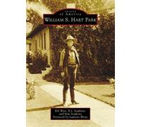 Bill West E J Stephens Kim Stephens William S. Hart Park (Tascabile)