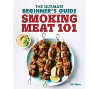 Bill West Smoking Meat 101 (Tascabile)