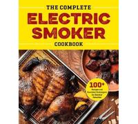 Bill West The Complete Electric Smoker Cookbook (Copertina rigida)