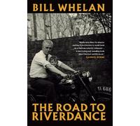 Bill Whelan The Road to Riverdance (Tascabile)