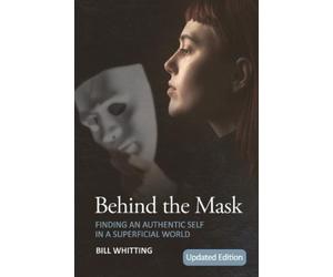 Bill Whitting Behind the Mask (Tascabile)