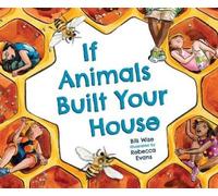 Bill Wise If Animals Built Your House (Tascabile)