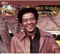 Bill Withers - Ain T No Sunshine/Harlem