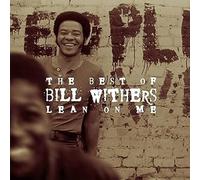 Bill Withers - Bill Withers - The Best of Bill Withers: Lean on Me