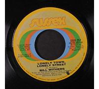 BILL WITHERS - friend of mine / lonely town, lonely street