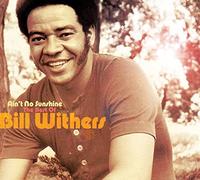 Bill Withers - The Best of Ain't No Sunshine