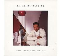 BILL WITHERS - Watching You Watching Me