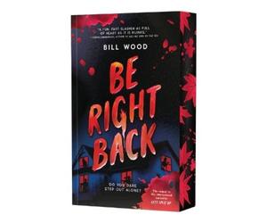 Bill Wood Be Right Back (Let's Split Up #2) (Tascabile)