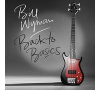 Bill Wyman - Back To Basics By Bill Wyman (2015-06-22)