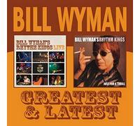 Bill Wyman - Greatest & Latest: Just A Thri