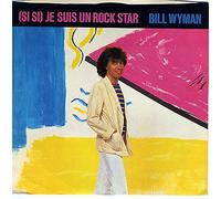 Bill Wyman - Je Suis Un Rock Star