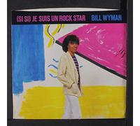 BILL WYMAN - (si si) je suis un rock star / same