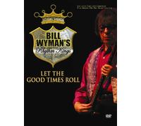 Bill Wyman's Rhythm Kings – Let the Good Times Roll – DVD