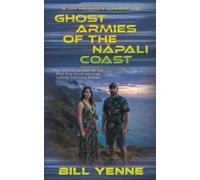 Bill Yenne Ghost Armies of the Nāpali Coast (Tascabile) Jim Hammer